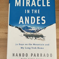 MIRACLE IN THE ANDES PLANE CRASH BY NANDO PARRADO