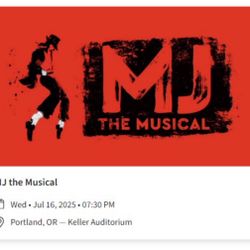 3 Tix To MJ The Musical, July 15, Keller Auditorium, Portland