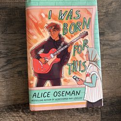 I Was Born For This - Alice Oseman