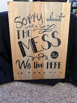 "Sorry About the Mess But We Live Here" Wood Sign – Hobby Lobby Farmhouse Decor