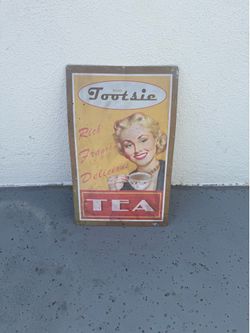 Tootsie tea metal sign $15
