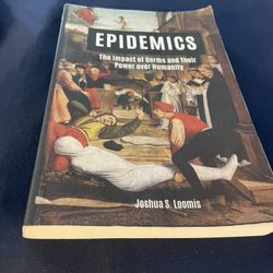 Epidemics The impact of Germs and Their Power over Humanity 