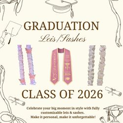 CUSTOM MADE Graduation Items, Sash, Stole, Graduation cap topper, leis