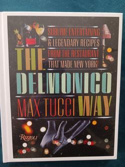 The Delmonico Way Cookbook By Max Tucci