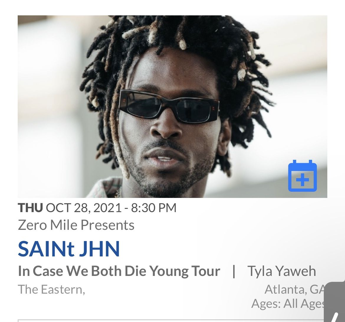 2 Electronic Tickets For SAINt JHN 10/28