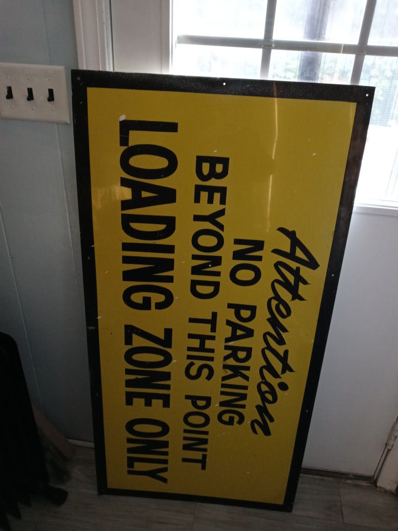 "Attention No parking Beyond This Point Loading Zone Only"  vintage Metal Sign. 48"x24"