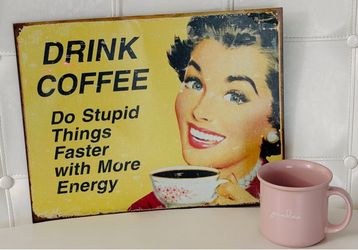 HILARIOUS COFFEE TIN SIGN