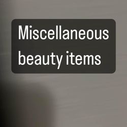 Misc Beauty Items 