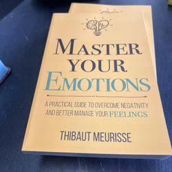 New Master Your Emotions: A Practical Guide to Overcome Negativity and Better Manage Your Feelings (Mastery Series)