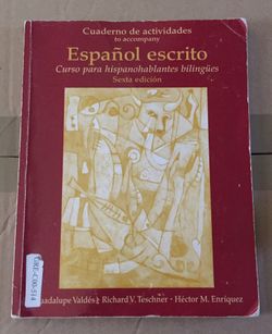 Español Escrito Cuaderno de Actividades : Curso para hispanohablantes bilingües Sexta Edición