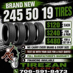 245 50 19 BRAND NEW TIRE TIRES $120 EACH OR $240 FOR A PAIR OR $480 FOR A SET OF 4 WHILE SUPPLIES LAST. FINANCING AVAILABLE. WE DELIVER.