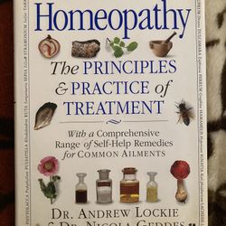 The Complete Guide to Homeopathy: The Principles and Practice of Treatment