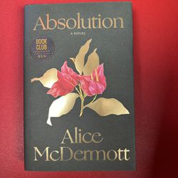 ABSOLUTION: A Novel by Alice McDermott. Hardcover, 2023. New.