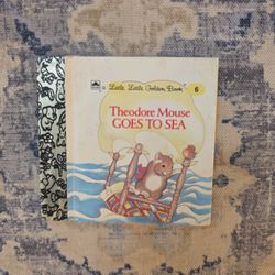 A Little Little Golden Book Theodore Mouse Goes To Sea # 6.