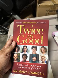 Twice as Good by Dr. Mary J. Wardell