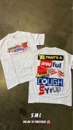 that’s a awful lot of cough syrup tee