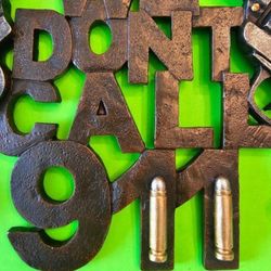 Western Decor WE DONT CALL 911 Plaque New