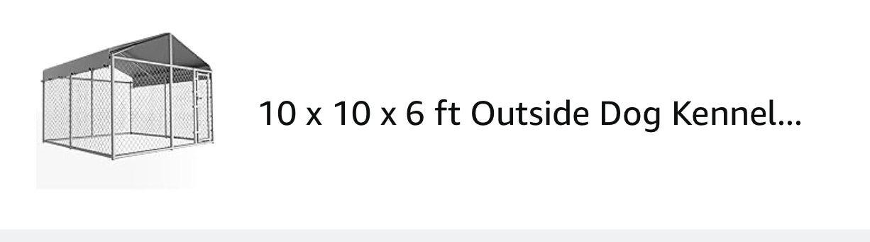 10x10x6 Dog Kennel $350