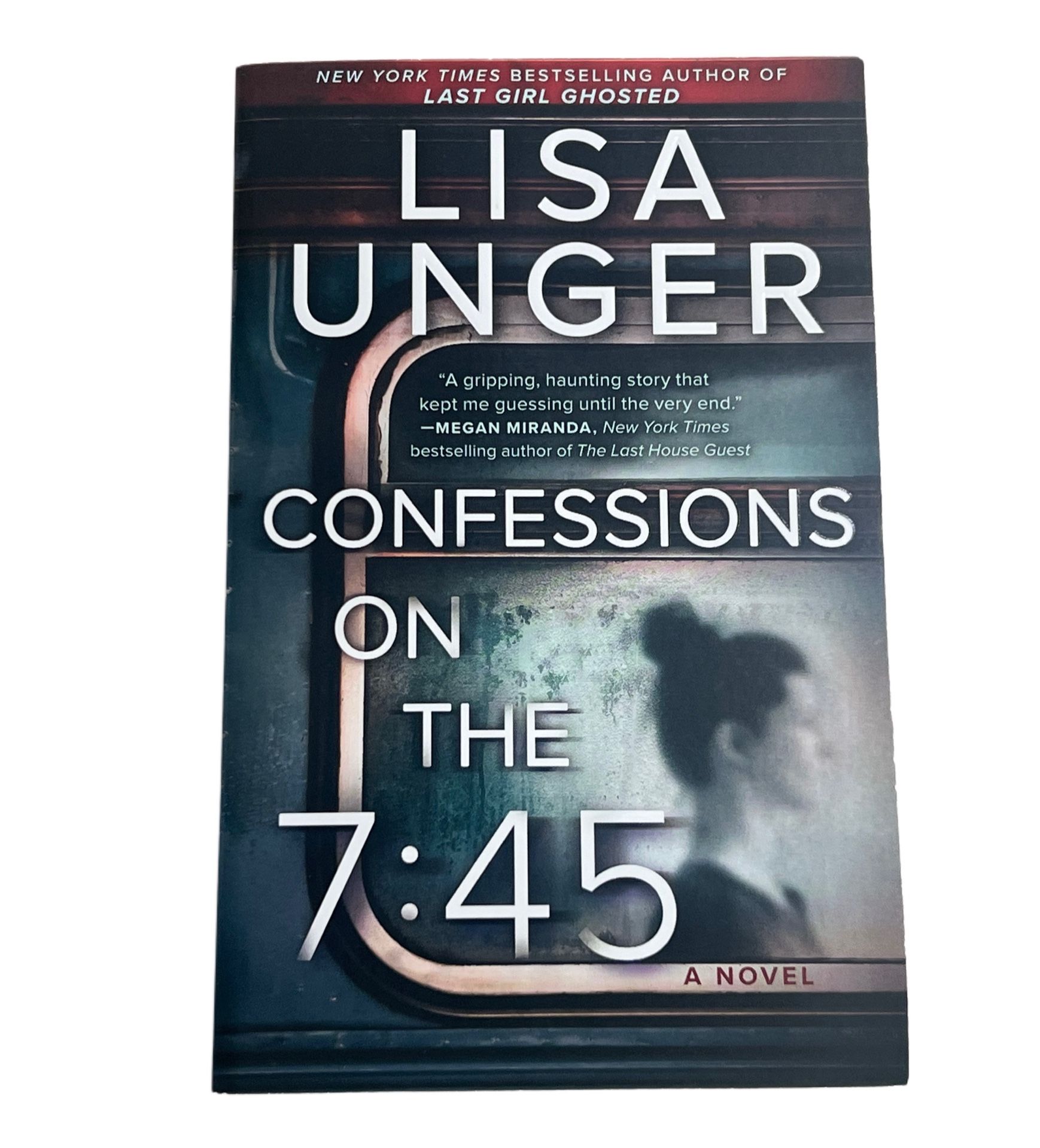 Confessions on the 7:45 by Lisa Unger