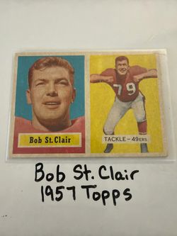 Bob St. Clair San Francisco 49ers Hall of Fame Tackle 1957 Topps Card.