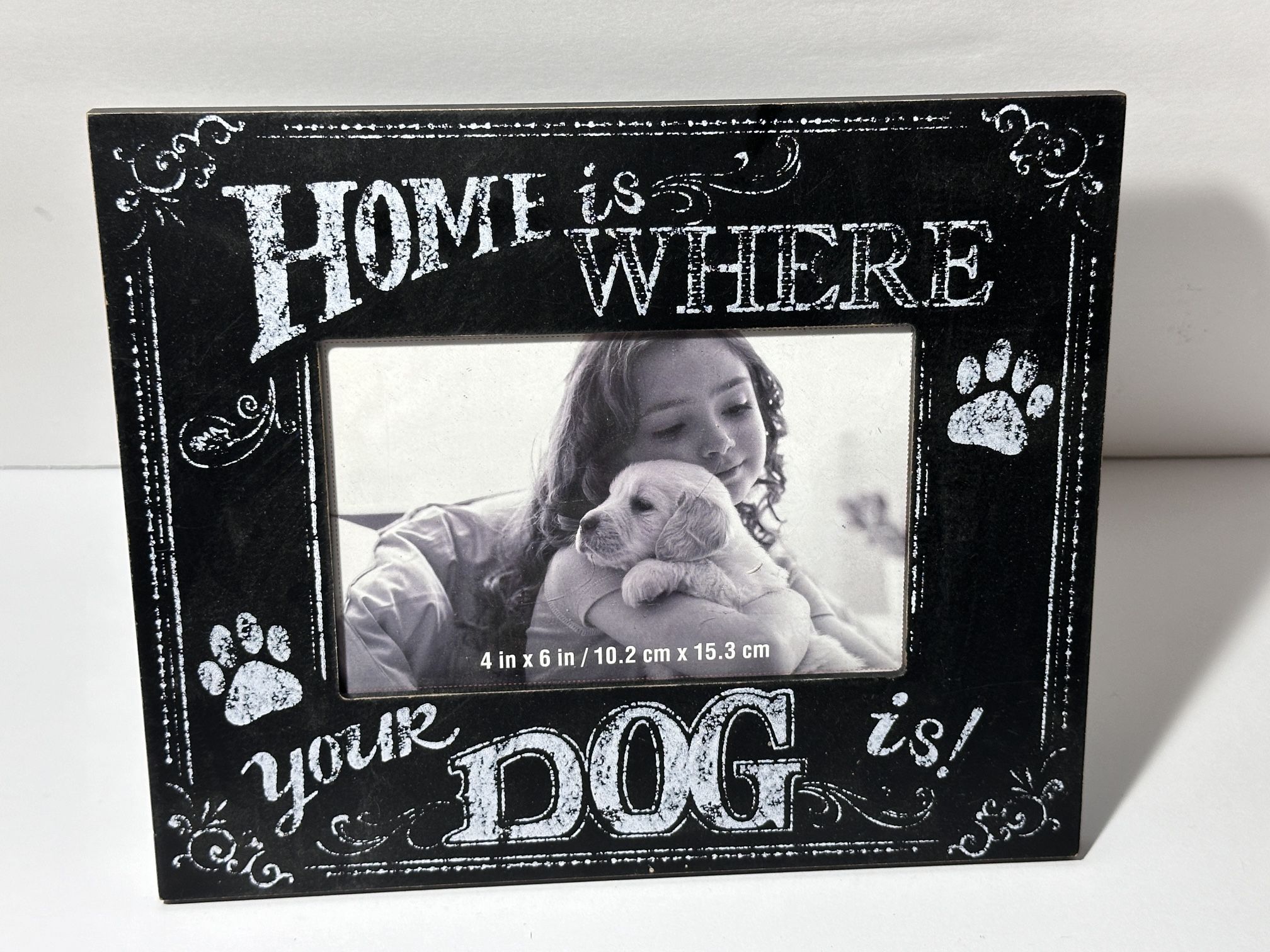 Home is where your dog is! black & white design photo frame for 4" x 6" picture