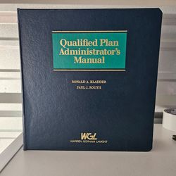 Qualified Plan Administrator’s Manual Binder WGL Kladder Routh Retirement Plans Guide