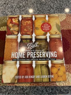 Ball Complete Book Of Home Preserving 400 Delicious And Creative Recipes For Today
