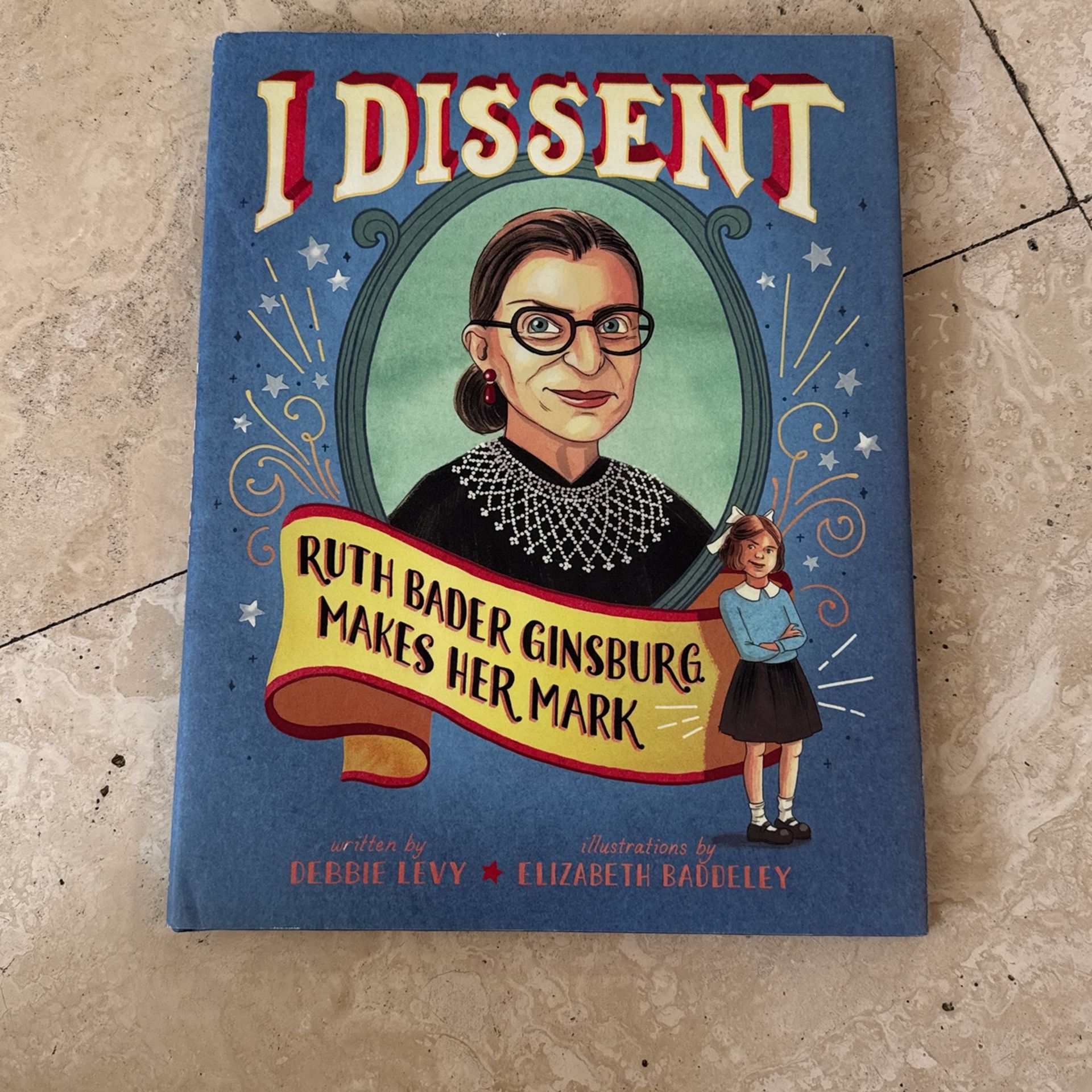 I Dissent Ruth Bader Ginsburg Makes Her Mark, Hard Cover, New
