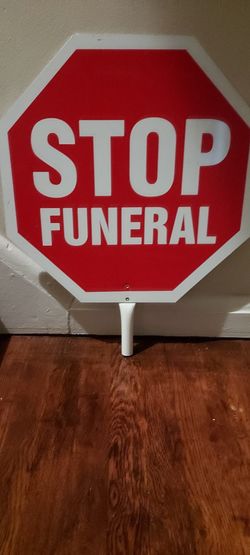 Funeral Stop Sign And Other Funeral Items