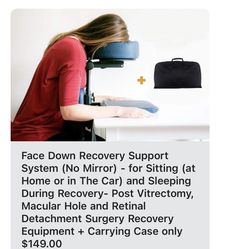 Face Down Recovery Support eye Surgery