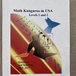 Book: Math Kangaroo Levels 1&2 - Q's and Solutions from Years 2005-2017 Plus 5 More Tests $25