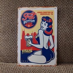 FAT BOTTOM BREWING METAL SIGN.  12" X 8".  PICKUP ONLY