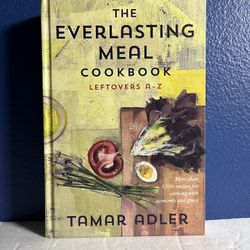 The Everlasting Meal Cookbook: Leftovers A-Z - Book by Tamar Adler