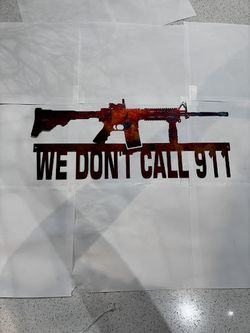 We Don't Call 911 Gun Aimed to the Right Metal Sign 7.5