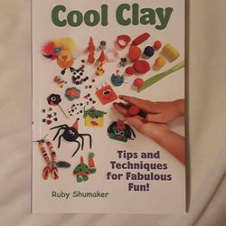 "Cool Clay" craft book for kids or adults PRICE IS FIRM