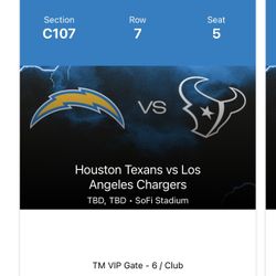 2 CHARGERS VS TEXANS TICKETS 12/27