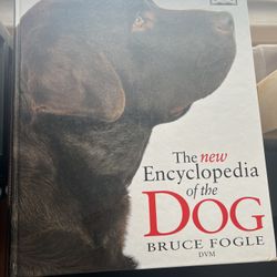 The New Encyclopedia of the Dog by Bruce Fogle