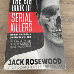 The Big Book Of Serial Killers And Encyclopedia Of Serial Killers