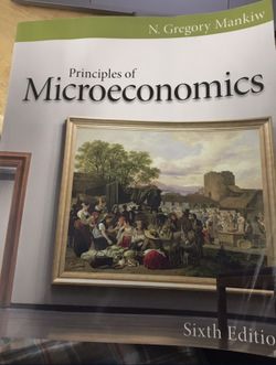 Principles of Microeconomics - 6th edition by N. Gregory Mankiw ISBN: 0(contact info removed)44 ISBN-13: 9780(contact info removed)42