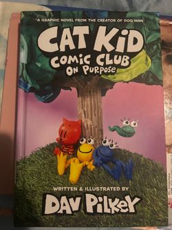Cat Kid Comic Club: On Purpose by Dav Pilkey