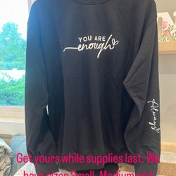 YOU ARE ENOUGH SWEATSHIRT SIZE SMALL WOMENS