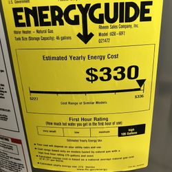 ENERG GUIDE Water Heater - Natural Gas Rheem Sales Company, Inc. Tank Size (Storage Capacity): 46 gallons