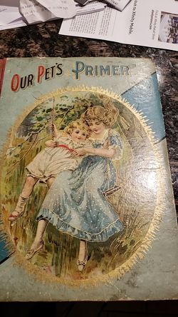 1896 CHILDRENS BOOK- OUR PETS PRIMER