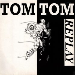Replay - Tom Tom (12" Record) 1991