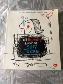 My Beastly Book Of Silly things: 150 ways To doodle By Owl Kids