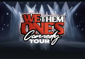 We Them Ones Comedy Tour 
