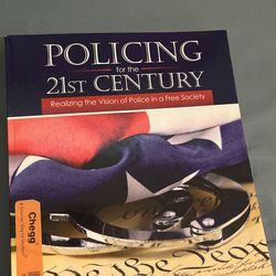 Policing For The 21st Century Realizing The Vision Of Police In A Free Society