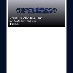 Drake: It’s All A Blur Tour Tickets - 2 FLOOR SEATS