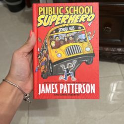 Public school superhero by james patterson
