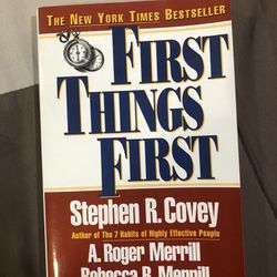 First Things First By Stephen R. Covey 